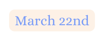 March 22nd
